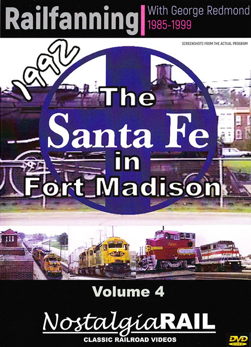 Railfanning with George Redmond Vol 4 Santa Fe in Fort Madison 1992 NostalgiaRail Video RFGR4