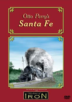 Otto Perrys Santa Fe on DVD by Machines of Iron Machines of Iron OPATSFDR