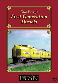 Otto Perrys First Generation Diesels on DVD by Machines of Iron Machines of Iron OPFGDD