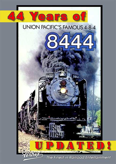 44 Years of Union Pacifics 8444 - Updated DVD Pentrex VR015-DVD 634972958832