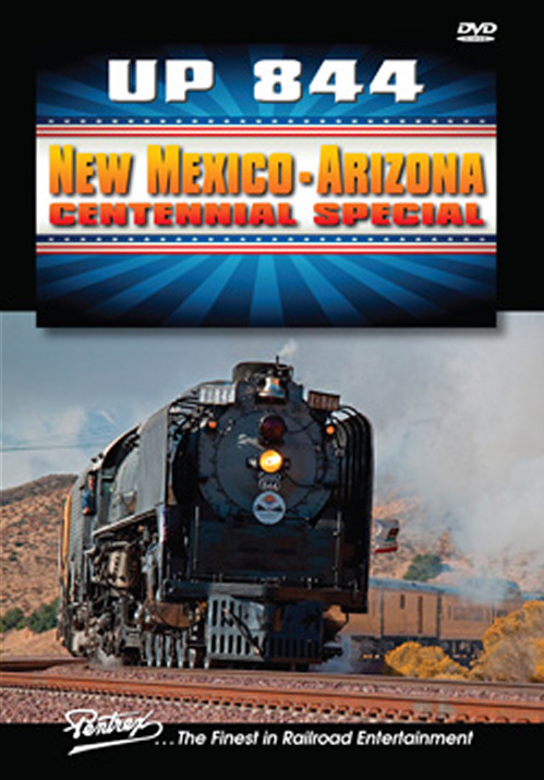 UP 844 New Mexico Arizona Centennial Special DVD Pentrex 844C-DVD 748268006135