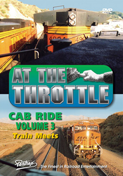 At the Throttle Cab Ride V3 Train Meets DVD Pentrex ATT3-DVD 748268005381