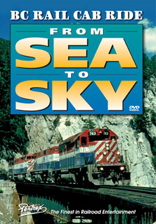 BC Rail Cab Ride From Sea to Sky DVD Pentrex BCRCAB-DVD 748268005527