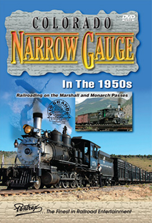 Colorado Narrow Gauge in the 1950s DVD Marshall Monarch Passes Pentrex CNG50-DVD 748268005718