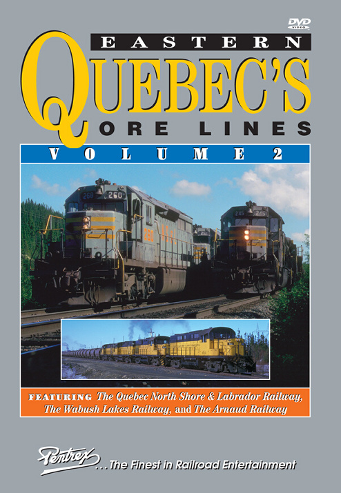 Eastern Quebecs Ore Lines Vol 2 DVD Pentrex EQOR2-DVD 748268005961