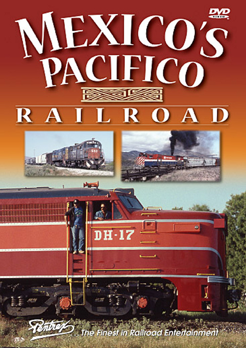 Mexicos Pacifico Railroad DVD Pentrex MEX3-DVD 748268004858