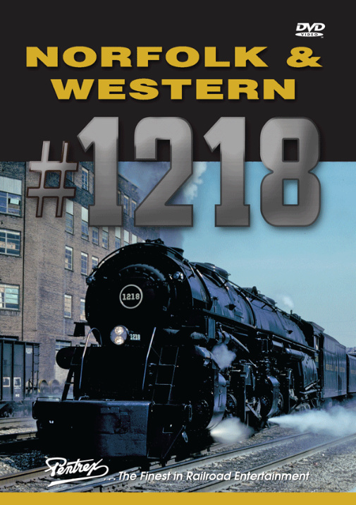 Norfolk & Western 1218 DVD Pentrex MSS105-DVD 748268006470