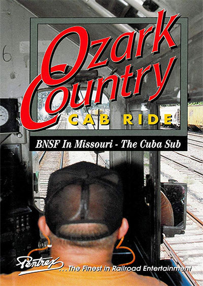Ozark Country Cab Ride BNSF Cuba Sub DVD Pentrex OCCR-DVD 634972958948