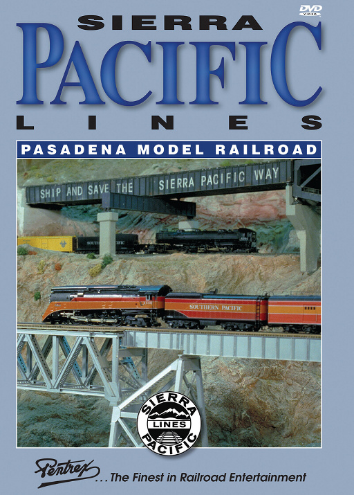 Sierra Pacific Lines Pasadena Model Railroad DVD Pentrex PMRR-DVD 748268006241