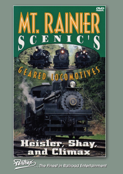 Mt Rainier Scenics Geared Locomotives DVD Pentrex RAINIER-DVD 748268006449