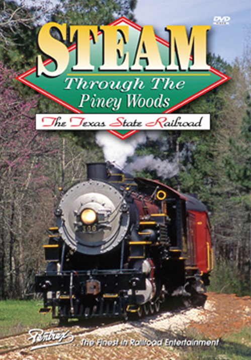 Steam Through the Piney Woods The Texas State Railroad DVD Pentrex STPW-DVD 748268005428