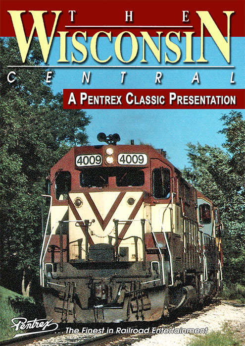 Wisconsin Central - A Pentrex Classic Presentation DVD Pentrex WISC-DVD 634972958863