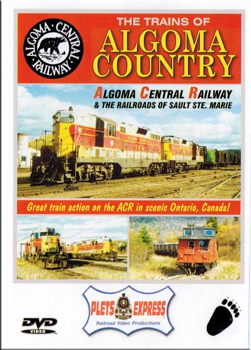 Trains of Algoma Country - Algoma Central Railway DVD Plets Express 009TAC 753182980898