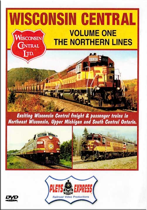 Wisconsin Central Vol 1 The Northern Lines DVD Plets Express 030WC1 753182980294