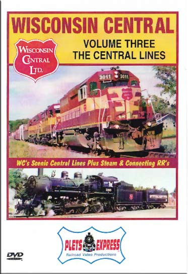 Wisconsin Central Vol 3 The Central Lines DVD Plets Express 046WC3