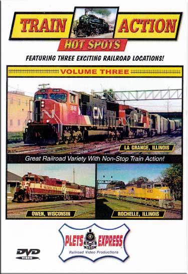 Train Action Hot Spots Vol 3 La Grange - Owen - Rochelle DVD Plets Express 062HS03