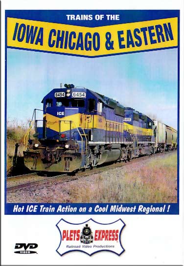 Trains of the Iowa Chicago & Eastern DVD Plets Express 065ICE