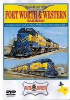 Trains on the Fort Worth & Western Railroad DVD