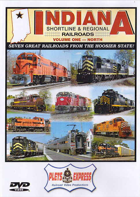 Indiana Shortline & Regional Railroads Vol 1 North DVD Plets Express 113INSL1 753182981130