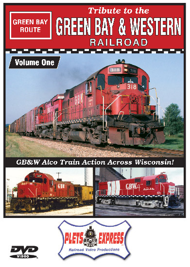 Tribute to the Green Bay & Western Railroad Vol 1 DVD Plets Express 111TGBW1 753182981116