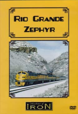 Rio Grande Zephyr on DVD by Machines of Iron Machines of Iron RGZD
