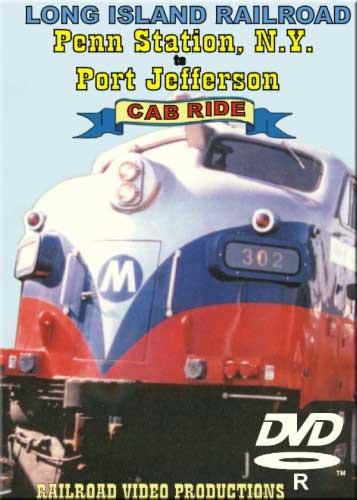Long Island Railroad Cab Ride Penn Station to Port Jefferson DVD Railroad Video Productions RVP112-113D