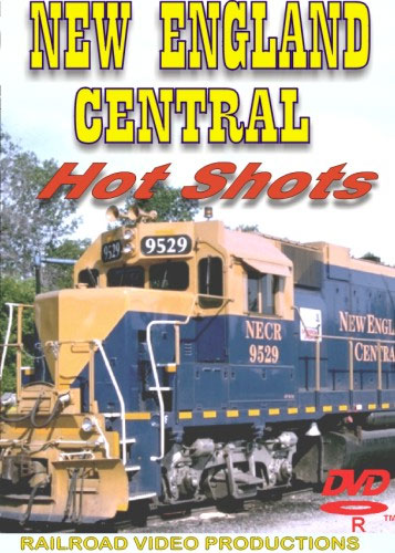 New England Central Hot Shots DVD Railroad Video Productions RVP133D