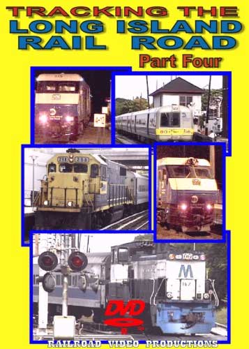 Tracking  the Long Island Railroad Part 4 DVD Railroad Video Productions RVP160D