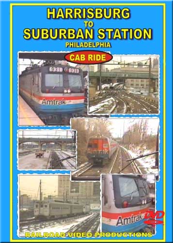 Amtrak Harrisburg to Suburban Station Philadelphia Cab Ride DVD Railroad Video Productions RVP183D