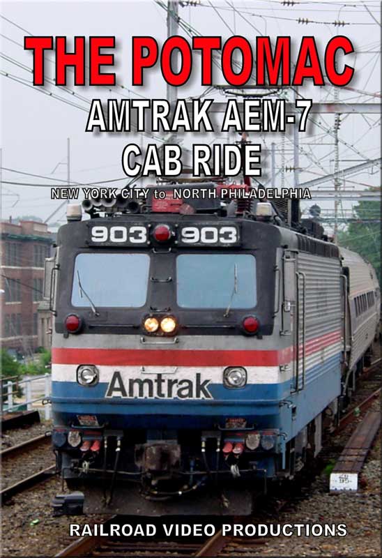The Potomac Amtrak AEM-7 Cab Ride New York City to North Philadelphia DVD Railroad Video Productions RVP203D