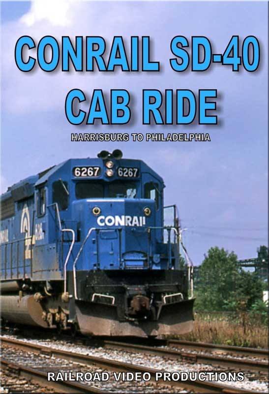 Conrail SD-40 Cab Ride Harrisburg to Philadelphia DVD Railroad Video Productions RVP204D