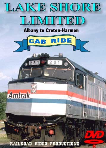 Lake Shore Limited Cab Ride Albany to Croton-Harmon DVD Railroad Video Productions RVP22AD