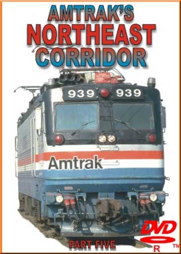 Northeast Corridor Part 5 DVD Railroad Video Productions RVP3-5D