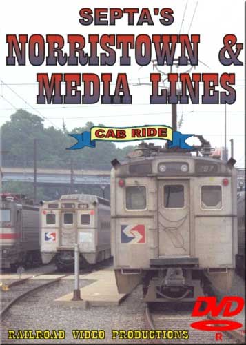 Septas Norristown & Media Lines Cab Ride DVD Railroad Video Productions RVP73-75D