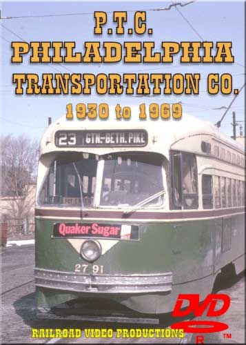 PTC Philadelphia Transportation Company 1930 to 1969 DVD Railroad Video Productions RVP87D