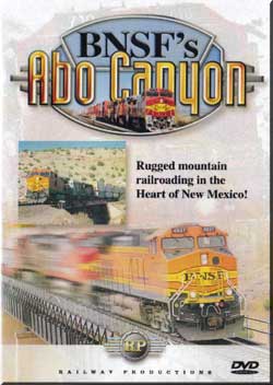 BNSFs Abo Canyon Rugged Mountain Railroading in the Heart of New Mexico Railway Productions ABODVD 616964220097