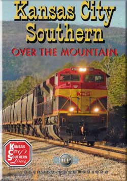 Kansas City Southern Over the Mountain Railway Productions KCSOMDVD 616964105134