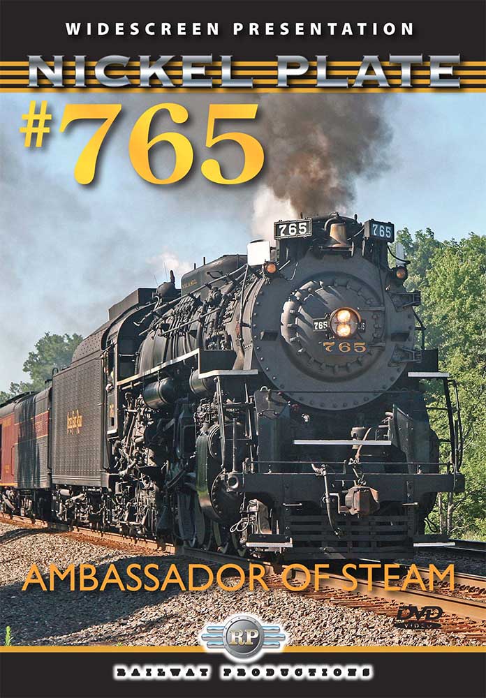 Nickel Plate 765 Ambassador of Steam DVD Railway Productions 765DVD 616964007650