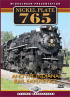 Nickel Plate 765 and the Indiana Rail Experience DVD Railway Productions Nickel Plate 765 and the Indiana Rail Experience DVD