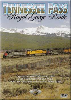 Tennessee Pass and the Royal Gorge Route Railway Productions TNPASSDVD 616964006073