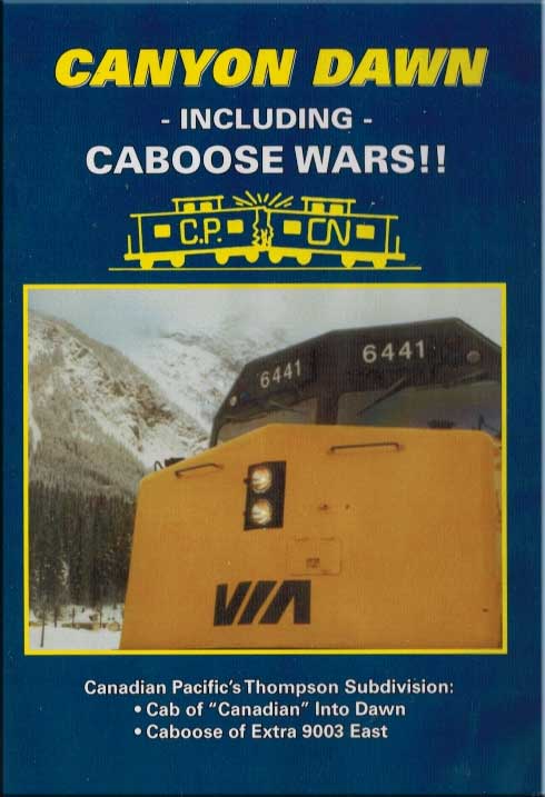 Canyon Dawn - Canadian Pacifics Thompson Subdivision DVD Revelation Video RVQ-CDCW