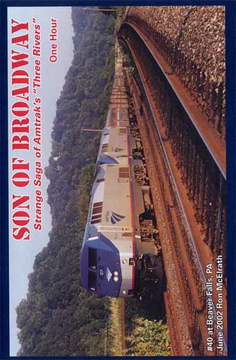 Son of Broadway - Strange Saga of Amtraks Three Rivers DVD Revelation Video RVQ-SOB