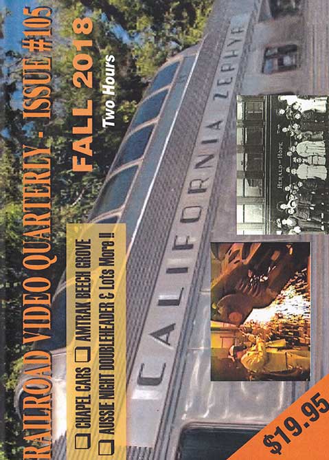 Railroad Video Quarterly Issue 105 Fall 2018 DVD Revelation Video RVQ-Q105