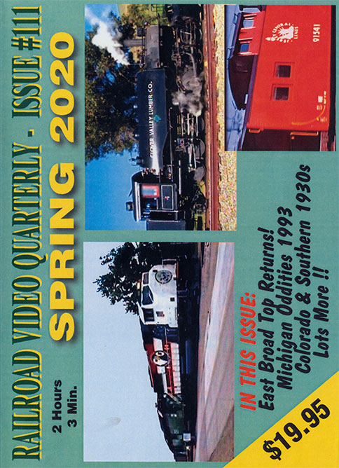 Railroad Video Quarterly Issue 111 Spring 2020 DVD Revelation Video RVQ-Q111