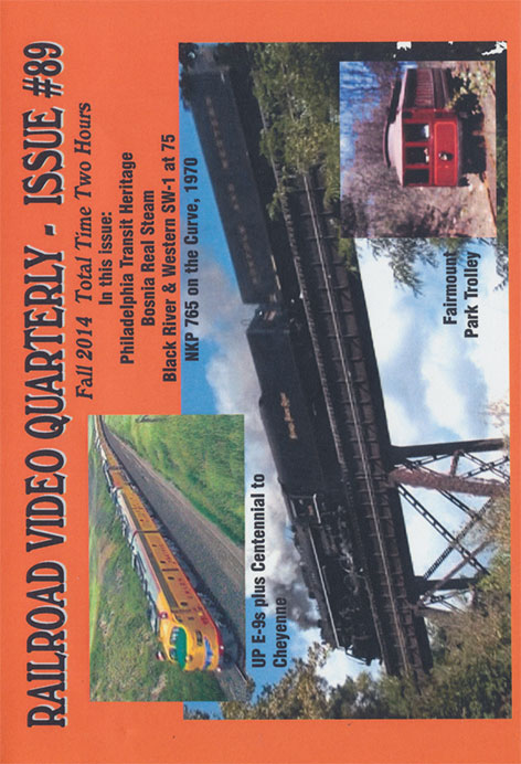 Railroad Video Quarterly Issue 89 Fall 2014 DVD Revelation Video RVQ-Q89
