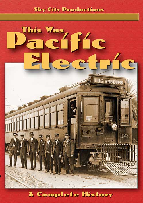 This Was Pacific Electric - A Complete History on DVD by Sky City Productions Sky City Productions SCP-PACELE 608819299013