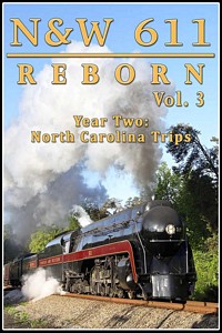 N&W 611 Reborn Vol 3 - Year 2 North Carolina Trips DVD