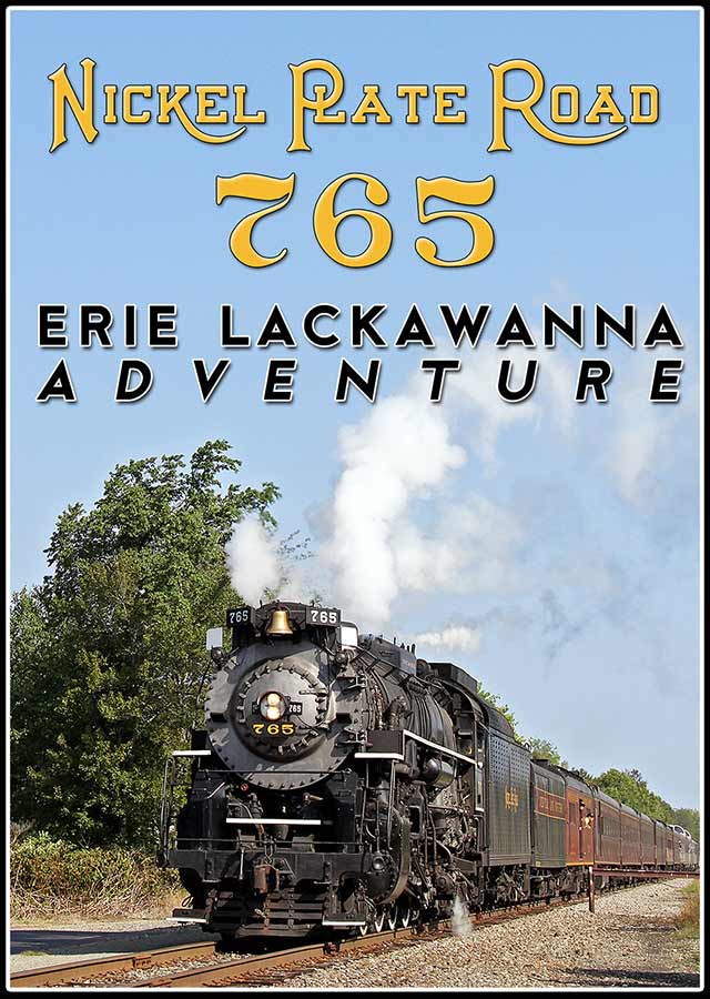 Nickel Plate Road 765 Erie Lackawanna Adventure DVD Steam Video Productions SVP765EDVD