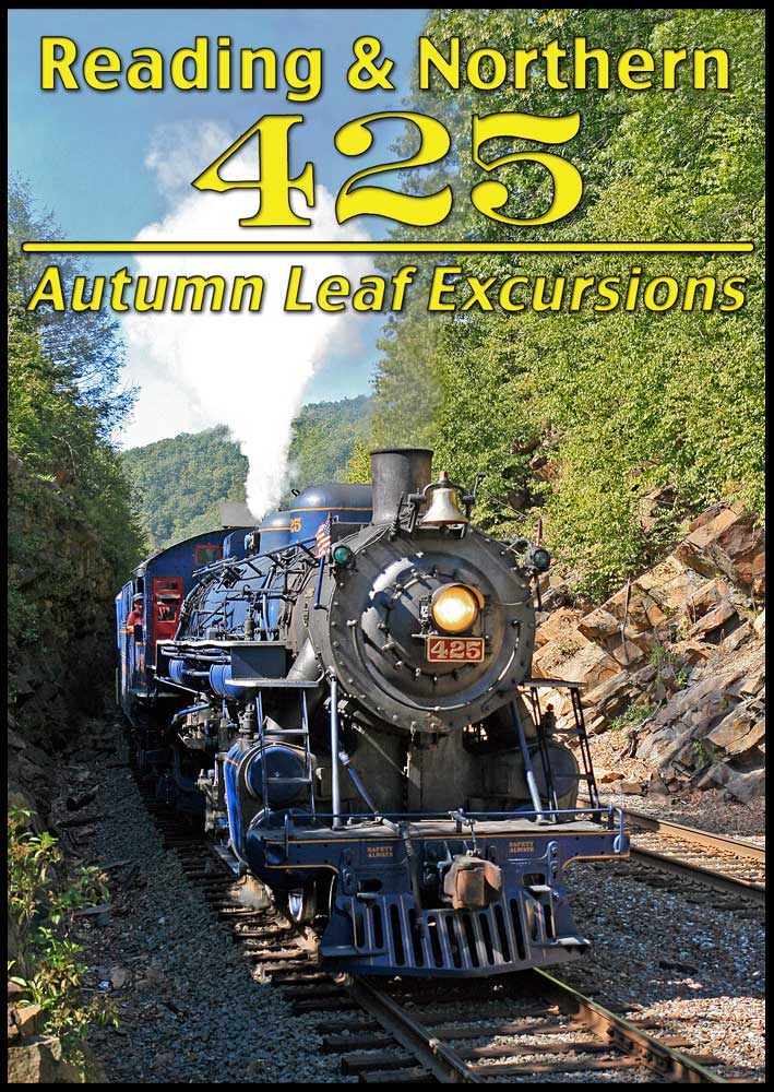 Reading & Northern 425 Autumn Leaf Excursions DVD Steam Video Productions SVP425ADVD