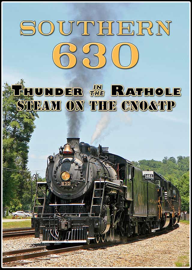 Southern 630 - Thunder in the Rathole Steam on the CNO&TP DVD Steam Video Productions SVP630DVD